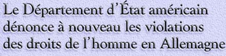 Le Département d’État américain dénonce à nouveau les violations des droits de l’homme en Allemagne