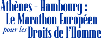 Athènes - Hambourg : Le Marathon Européen <I>pour les</I> Droits de l’Homme