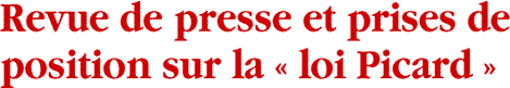 Revue de presse et prises de position sur la « loi Picard »