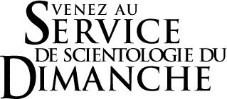 Venez au Service Dimanche de Scientologie du Dimanche